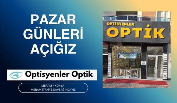 Optisyenler Optik Konya Şubesi Pazar Günleri Açık